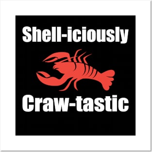 Shell-iciously Craw-tastic for Crawfish and lobster Lovers Posters and Art